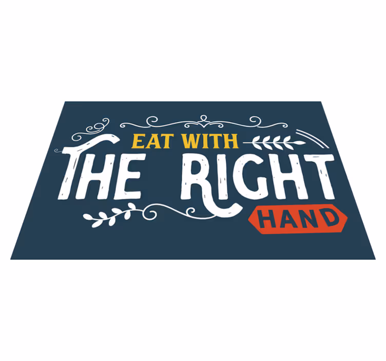 Eat with right hand pogrinjek s citati - TenStickers