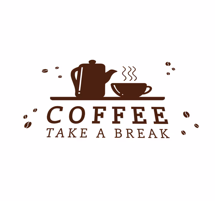 Coffee break quote pogrinjek s citati - TenStickers