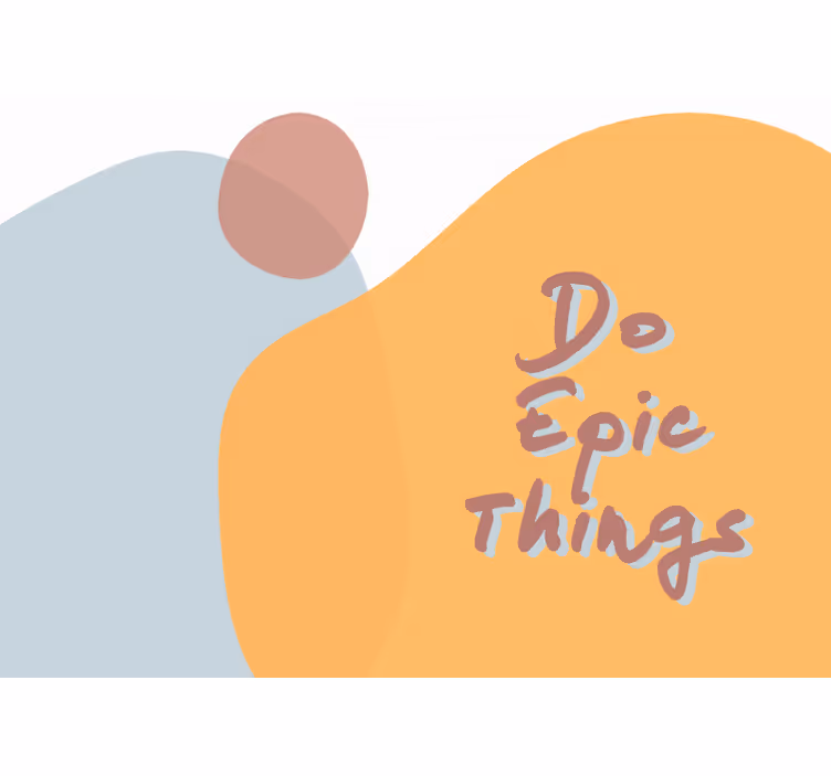 Do epic things fototapeta s citati - TenStickers