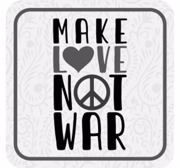 Make love peaceful message podstavek za kozarce - TenStickers
