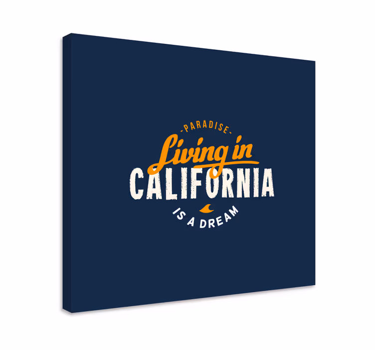Living in california platno s citatom za dom - TenStickers