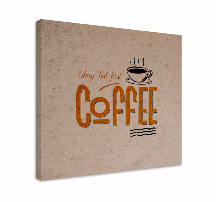 Coffee motivational quote platno za notranjo opremo - TenStickers
