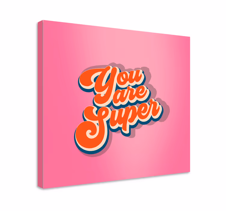Ti si super platno s citatom za notranjo opremo - TenStickers