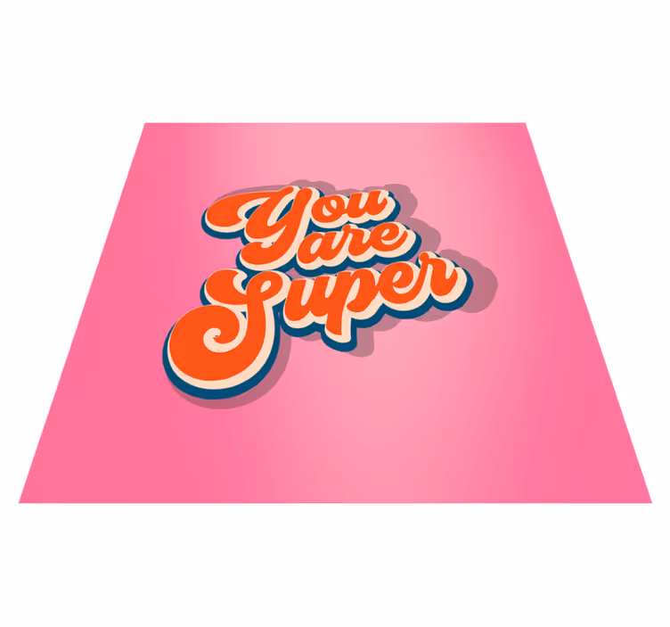 Vinilne preproge z napisom si super citat oblikovanje - TenStickers