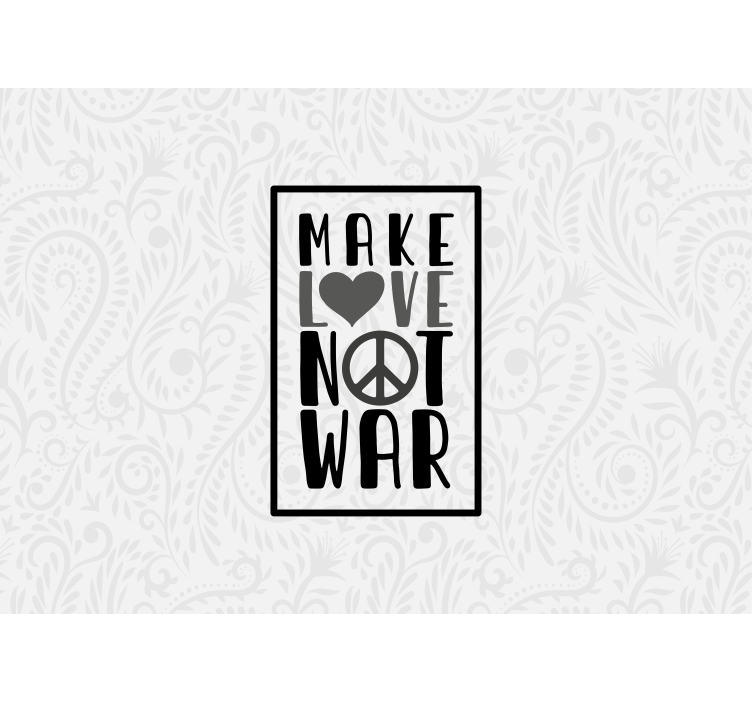 Make love not war fototapeta ljubezen - TenStickers