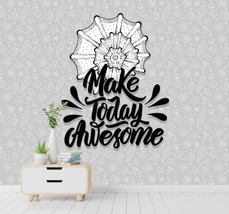 Make today awesome fototapeta s citati - TenStickers
