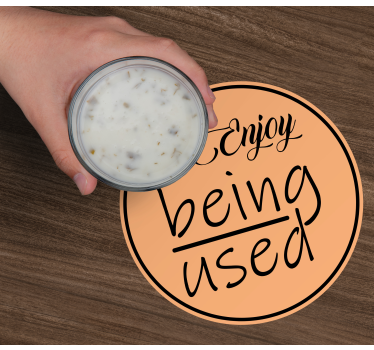 Enjoy being used podstavek za kozarce s citati - TenStickers