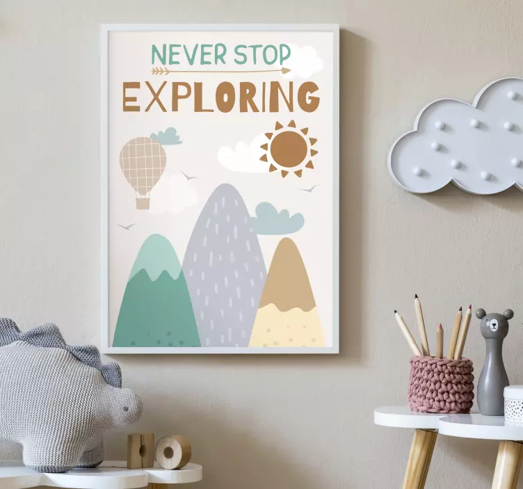 Nikoli ne nehaj raziskovati Plakat otroška soba - TenStickers