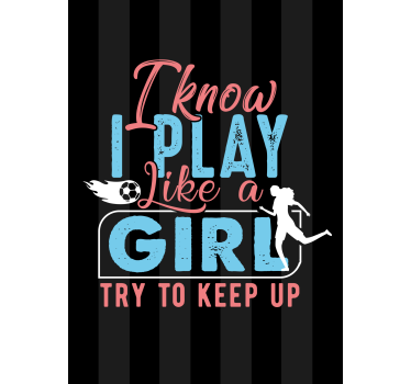 Igram kot dekle plakat - TenStickers