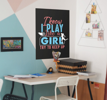 Igram kot dekle plakat - TenStickers