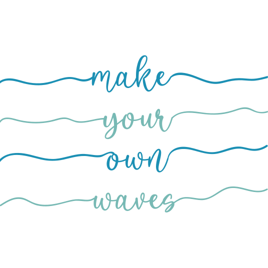 Make your own waves pisarniški plakat - TenStickers