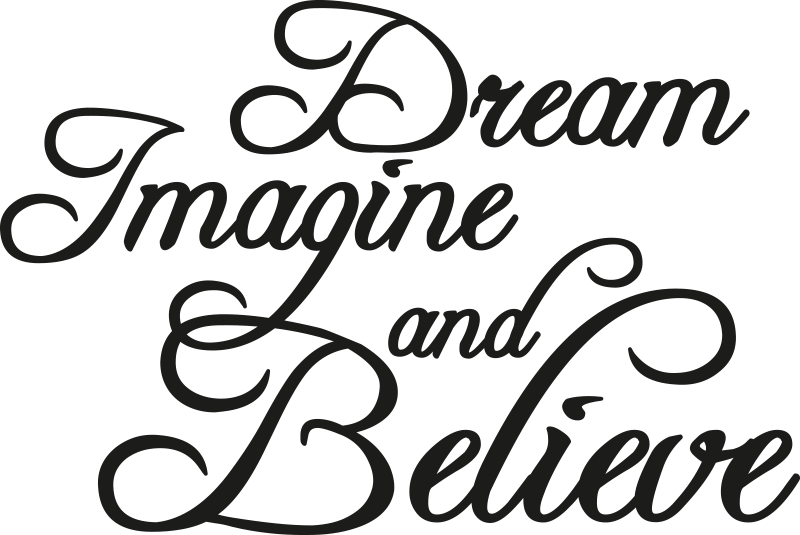 Dreame imagine and believe pisarniški plakat - TenStickers