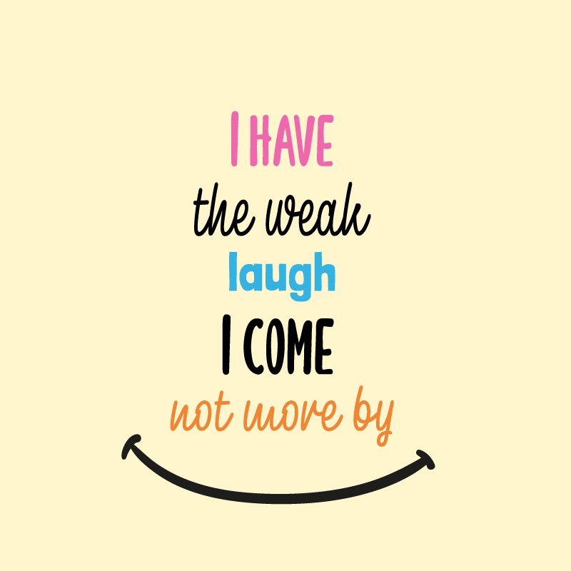 I have the weak laugh dnevniški plakat - TenStickers