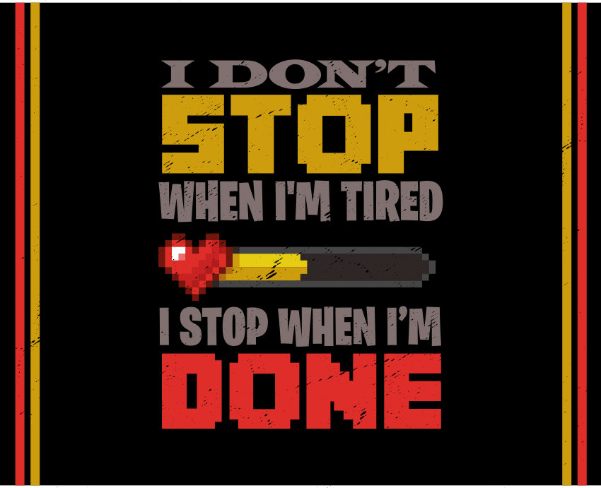 I don't stop when i'm tired plakat video igre - TenStickers