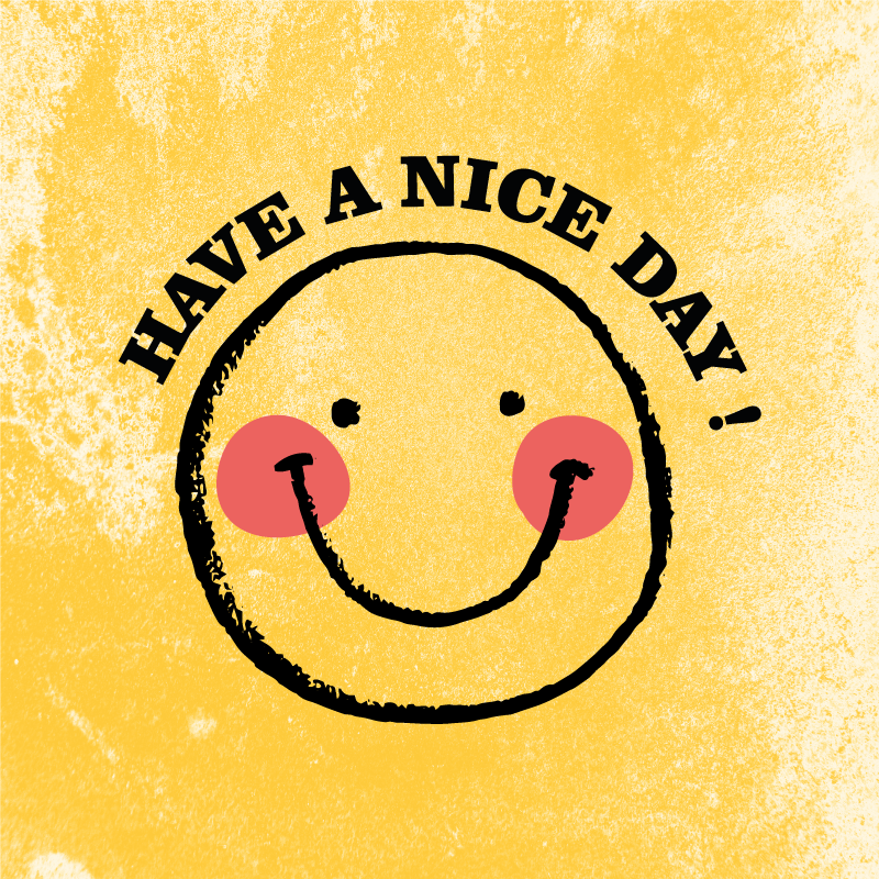 Have a nice day smiley face design plakat za najstniško sobo - TenStickers