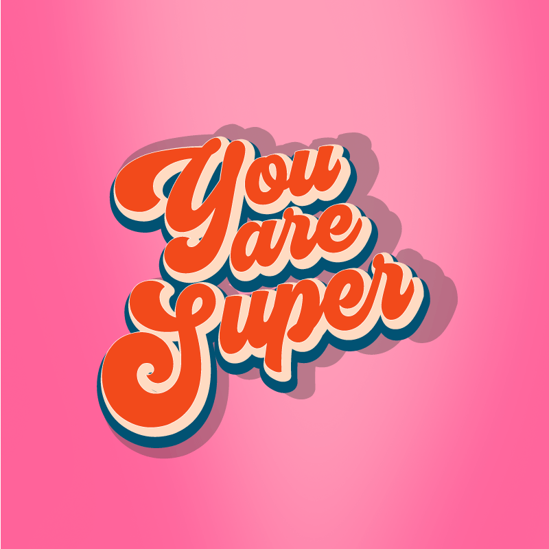 You are super quote design plakat za najstniško sobo - TenStickers