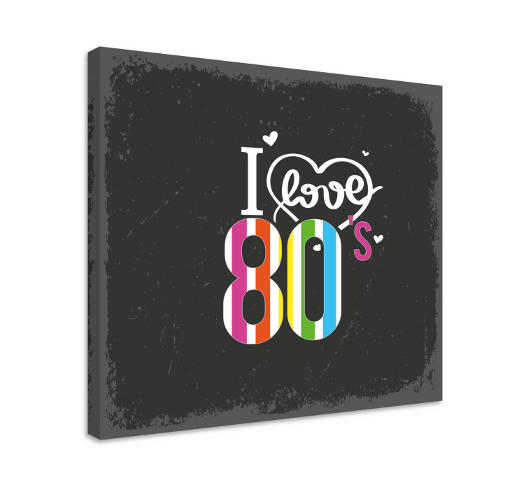 I love 80's platno s citatom za notranjo opremo - TenStickers