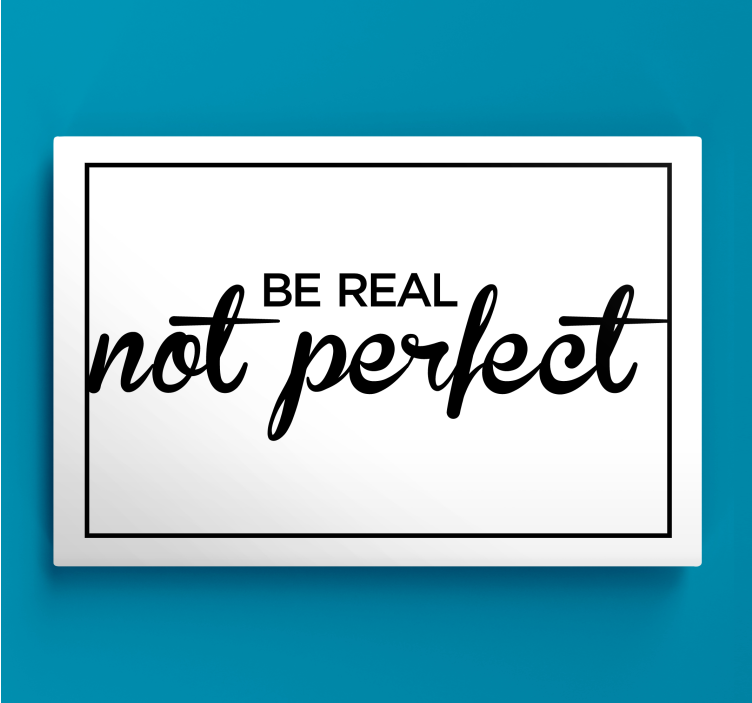 Be real message platno s citatom za notranjo opremo - TenStickers