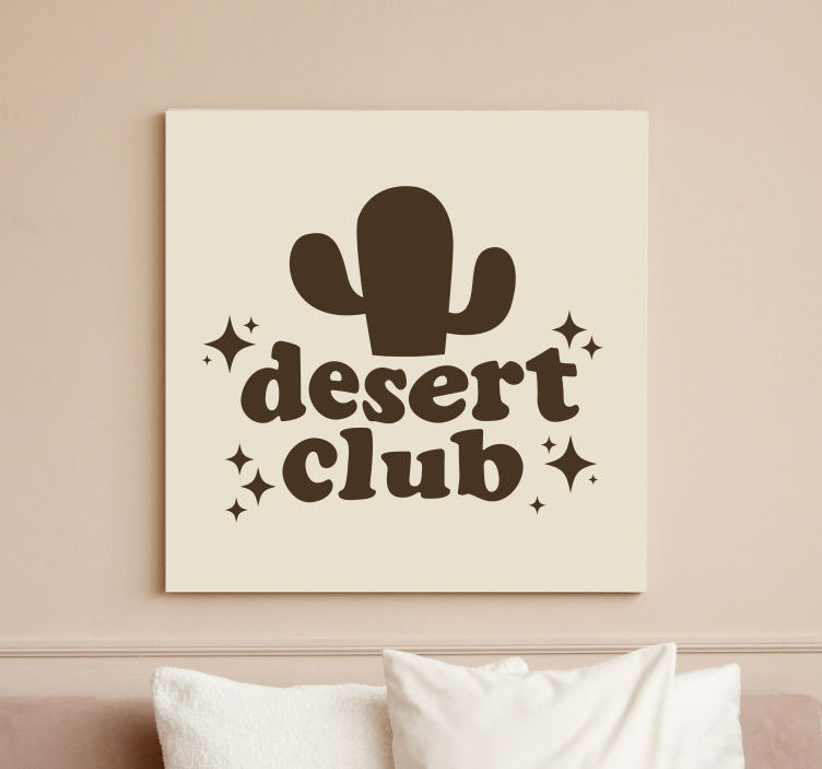 Desert club platno s citatom za notranjo opremo - TenStickers