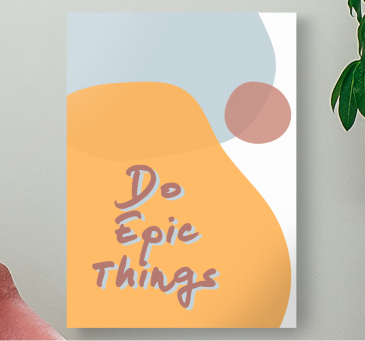 Do epic things platno z motivacijskim citatom - TenStickers