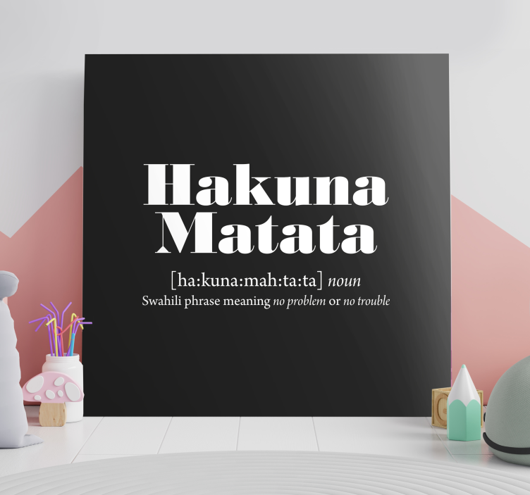 Hakuna matata, kar pomeni citat platno stenske umetnosti - TenStickers