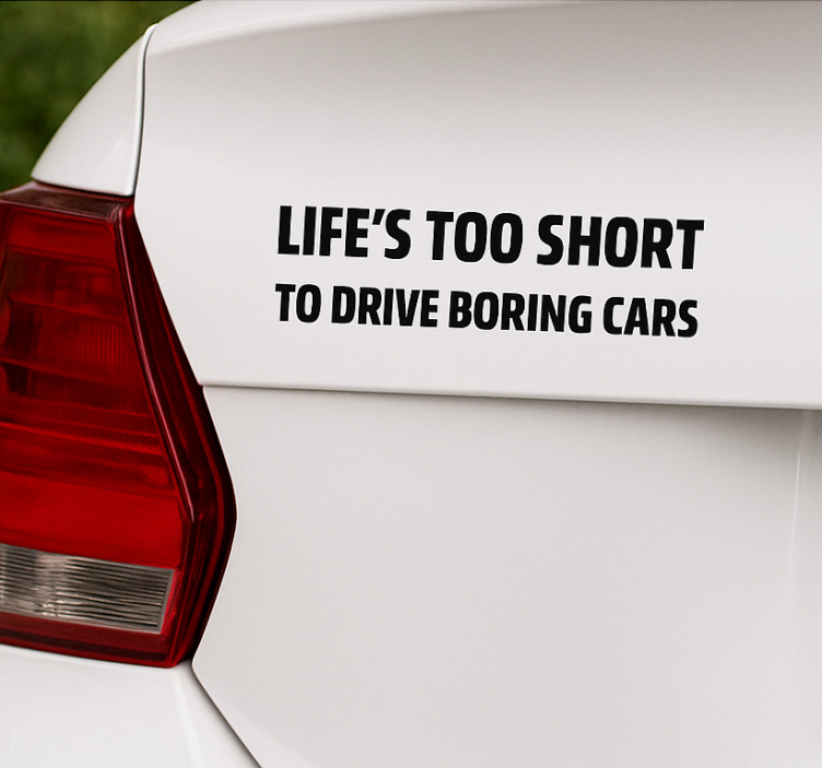 Don't drive boring cars nalepka za avto - TenStickers