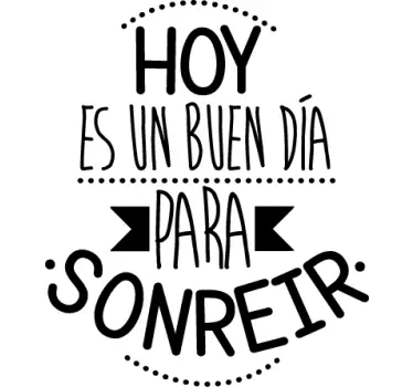 Vinilo decorativo dia para sonreir motivacijska nalepka - TenStickers