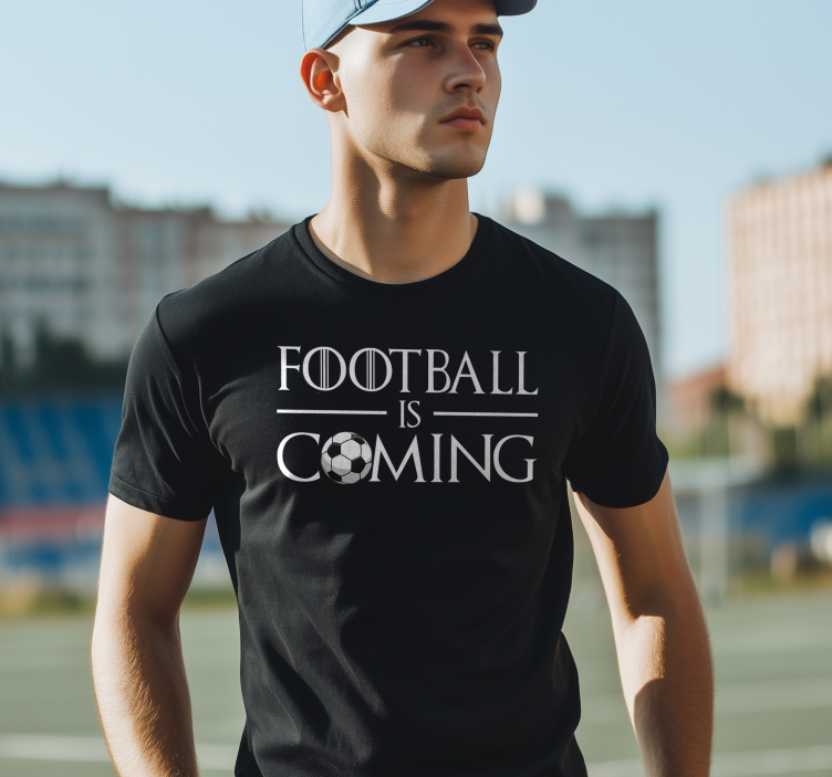 Football is coming majica - TenStickers