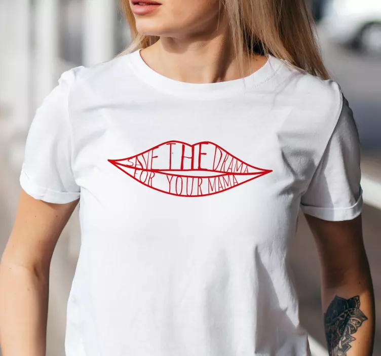 save the drama for your mama majica - TenStickers