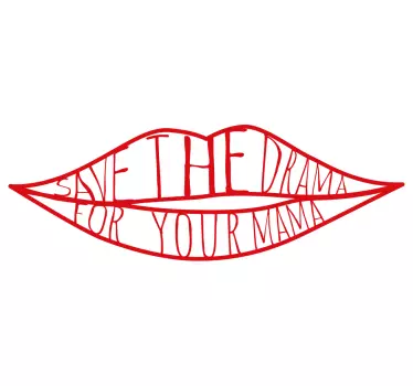 save the drama for your mama majica - TenStickers