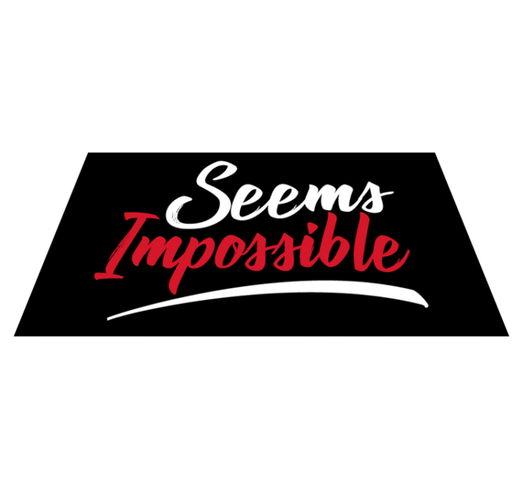 Se zdi nemogoče vinilne preproge z napisom - TenStickers