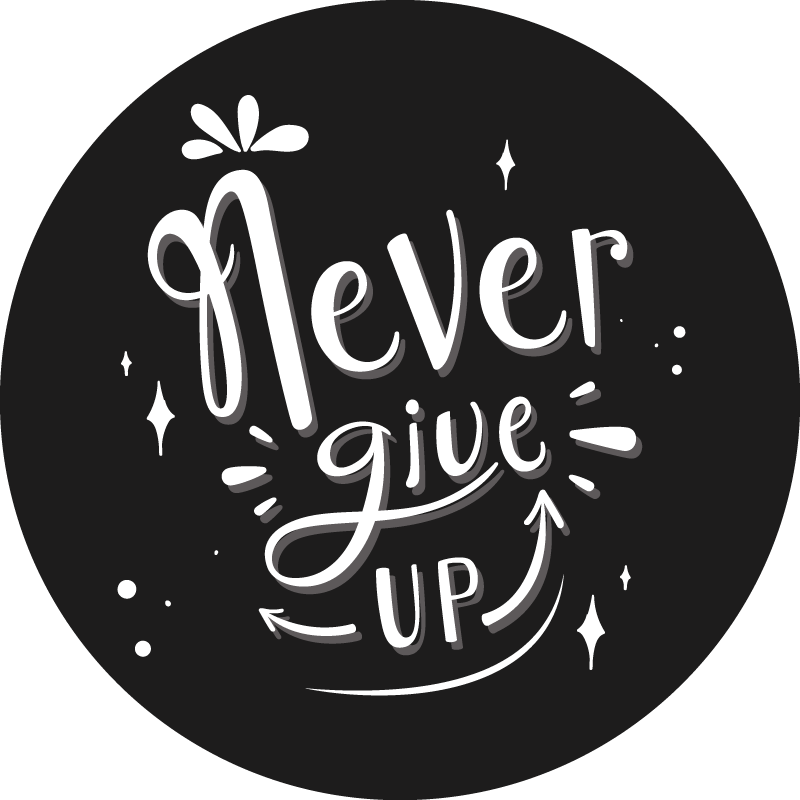Black design never give up vinilne preproge - TenStickers